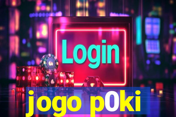 jogo p0ki